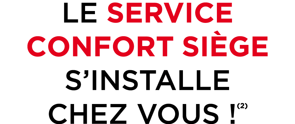 LE SERVICE CONFORT si ge S’INSTALLE CHEZ VOUS !(2)