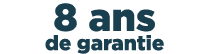 8 ans de garantie