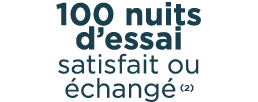 100 nuits d’essai satisfait ou chang  ￼
