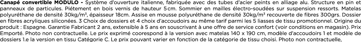 Canap convertible Modulo Syst me d’ouverture italienne, fabriqu e avec des tubes d’acier peints en alliage alu. Stru...