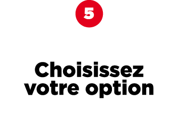 ￼ Choisissez votre option 