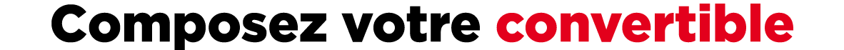 Composez votre convertible