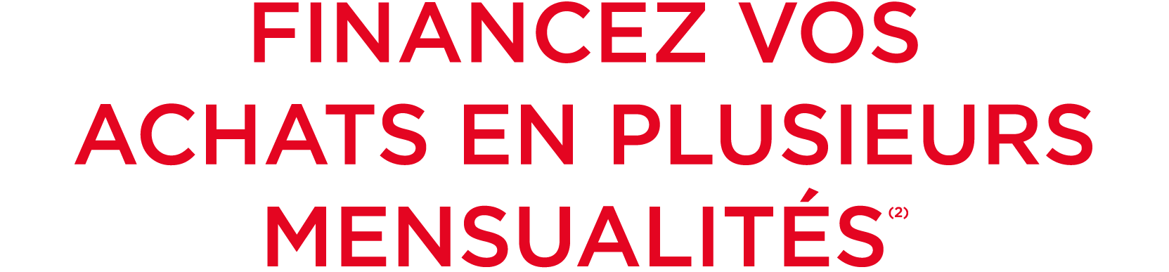 FInancez vos achats en plusieurs mensualiT S(2)