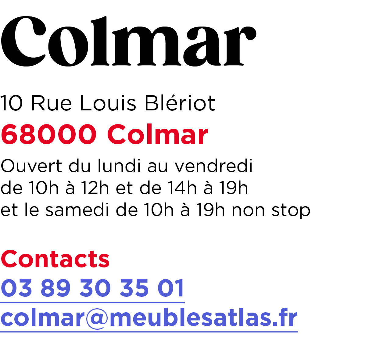 Colmar 10 Rue Louis Bl riot 68000 Colmar Ouvert du lundi au vendredi de 10h  12h et de 14h   19h et le samedi de 10h...