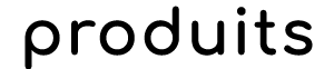 produits