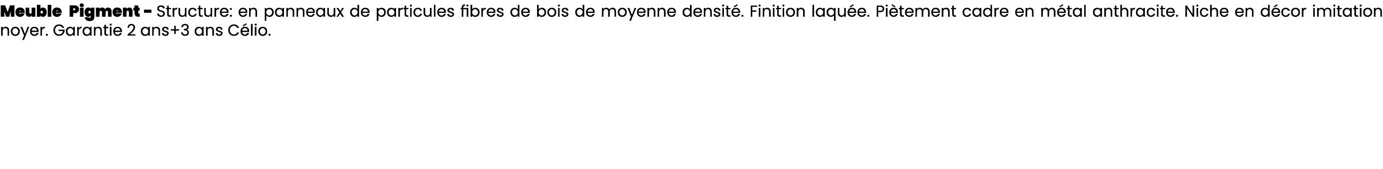 Meuble Pigment Structure: en panneaux de particules fibres de bois de moyenne densit . Finition laqu e. Pi tement cad...