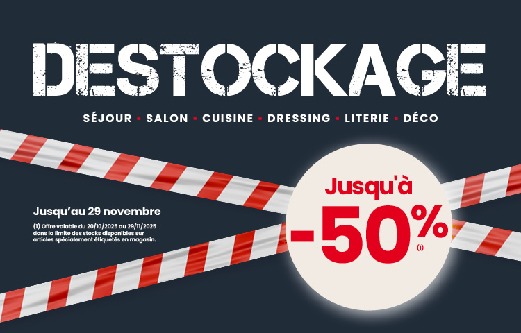 OPÉRATION DÉSTOCKAGE ! JUSQU'À -50% JUSQU'AU 29 NOVEMBRE 2025 OPÉRATION DÉSTOCKAGE ! JUSQU'À -50% JUSQU'AU 29 NOVEMBRE 2025